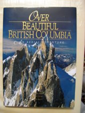 kniha Over Beautiful British Columbia An Aerial Adventure,  KCTS Television 1996