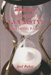 kniha Znamení, Podobenství a Tajemství příchodu Pána prorocká tajemství, SYLOAM 2008