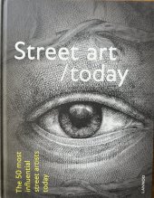 kniha Street Art Today The 50 Most Influential Street Artists Today, Lannoo Publishers 2016