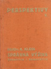 kniha Správná výživa zdravých i nemocných příručka praktické dietetiky pro lékaře i laiky, Orbis 1934