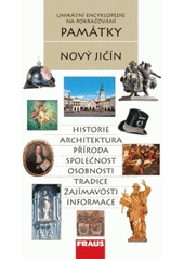 kniha Nový Jičín historie, architektura, příroda, společnost, osobnosti, tradice, zajímavosti, informace, Fraus 2008