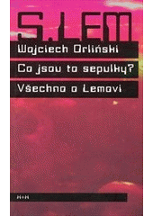 kniha Co jsou to sepulky? všechno o Lemovi, H & H Vyšehradská 2011