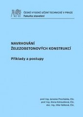 kniha Navrhování železobetonových konstrukcí. Příklady a postupy  , ČVUT v Praze, Fakulta stavební, katedra ocelových a dřevěných konstrukcí 2021