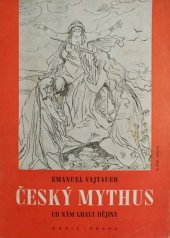 kniha Český mythus co nám lhaly dějiny, Orbis 1944