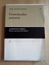 kniha Frontobazální poranění Poranění lbi a mozku v oblasti přední jámy lební, jejich komplikace a léčení, Avicenum 1980