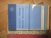 kniha Základy německé konversace Díl druhý se zvláštním zřetelem k jazykovým kursům a k samoučení., Česká grafická Unie 1938