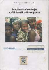 kniha Pronásledování související s příslušností k určitému pohlaví Příručka k posuzování žádostí o azyl, SOZE 2005