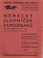 kniha Německý slovníček samoznaků, zkratek, spřežek, samoznakových předpon a koncovek Mikulíkovy-Heroutovy těsnopisné soustavy, První pražský spolek stenografů 1941