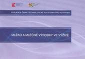 kniha Mléko a mléčné výrobky ve výživě, Potravinářská komora České republiky 2010