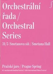 kniha Orchestrální řada 31/5 = Orchestral series 31/5 : Smetanova síň : Pražské jaro : 65. mezinárodní hudební festival, Pražské jaro 2010