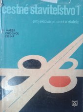 kniha Cestné stavitelstvo 1. Projektovanie ciest a diaľnic, Alfa 1969