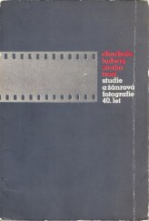 kniha Chochola Ludwig ; Straka ; Tmej : Studie a žánrová fotografie 40. let : katalog, Uměleckoprůmyslové museum 1980