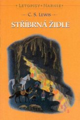 kniha Letopisy Narnie IV.  - Stříbrná židle, Návrat domů 1999