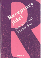 kniha Receptury jídel pro závodní stravování, Merkur 1993