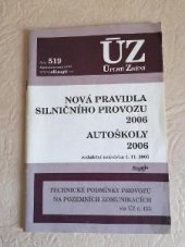 kniha Nová pravidla silničního provozu 2006 Autoškoly 2006 : redakční uzávěrka 1.11.2005, Sagit 2005