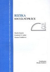 kniha Rizika sociální práce sborník z konference VII. Hradecké dny sociální práce, Hradec Králové 1. až 2. října 2010, Gaudeamus 2010