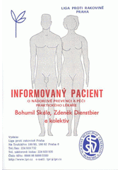 kniha Informovaný pacient o nádorové prevenci a péči praktického lékaře, Liga proti rakovině Praha 2007