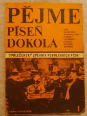 kniha Pějme píseň dokola 1 společenský zpěvník populárních písní, Supraphon 1971