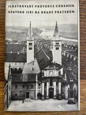 kniha Ilustrovaný průvodce chrámem sv. Jiří na Hradě Pražském, Českoslovanská akc. tiskárna 1935