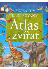 kniha Školákův ilustrovaný atlas zvířat, Sun 2018