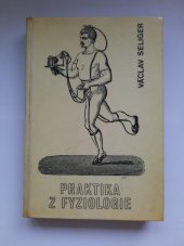 kniha Praktika z fyziologie pro studující tělesné výchovy, SPN 1972