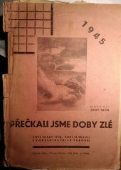 kniha Přečkali jsme doby zlé ..., Edice "Ostrá Hůrka" 1945