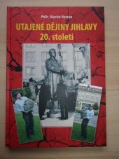 kniha Utajené dějiny Jihlavy 20. století, Tiskárny Havlíčkův Brod 2014