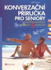 kniha Konverzační příručka pro seniory důležitá slovíčka a fráze v pěti jazycích, CPress 2009