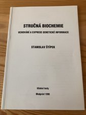 kniha Stručná biochemie uchování a exprese genetické informace : učební texty, Medprint 1997