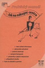 kniha Jak na nákupní centra praktický manuál, Nesehnutí 2008