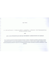 kniha O užitečnosti porozumění leskům i bídám postmoderních evolučních her, aneb, Aneb [sic] o evoluci bifurkačně hravých relativizací individuálních i sociálních životních snů i skutečností, Karel Homola 2008