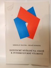 kniha Estetické myšlení na cestě k interkulturní výchově (od magie k multimédiím), Evropský dům 1999