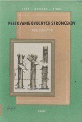 kniha Pestovanie ovocných stromčekov Škôlkárstvo, Oráč 1952