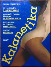 kniha Kalanetika Vynikajúci cvičebný program na spevnenie svalov, Ikar Bratislava 1993