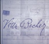 kniha  Sto podob a sto let Becherovy vily (1914-2014), Galerie umění Karlovy Vary 2014