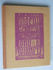 kniha Vidění sedmera dnů a planet vypsání kterak tyto na zemi působí, Josef Váchal] 1910