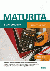 kniha Maturita z matematiky Didaktický test - 2022-2023, Didaktis 2021