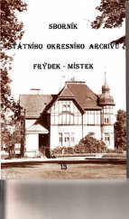 kniha Sborník Státního okresního archivu Frýdek-Místek 13, Zemský archiv v Opavě 2013