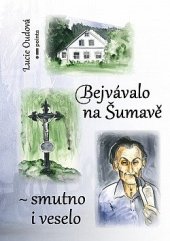 kniha Bejvávalo na Šumavě smutno i veselo, Pointa 2022