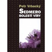 kniha Sedmero bolestí víry, Cesta 2016