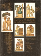 kniha Zapomenutá řemesla vyprávění o lidech a věcech, Svoboda 1984