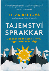 kniha Tajemství Sprakkar Jak mimořádně ženy Islandu mění svět , Jota 2023
