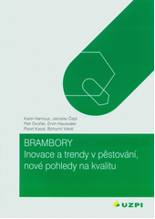 kniha Brambory inovace a trendy v pěstování, nové pohledy na kvalitu, Ústav zemědělských a potravinářských informací 2008