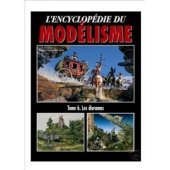 kniha L'encyclopédie Du Modélisme Tome 6 Les Dioramas, Histoire & Collections 2006