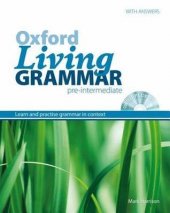 kniha Oxford Living Grammar  pre-intermediate - Learn and practise grammar in context, Oxford University Press 2013