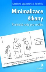 kniha Minimalizace šikany praktické rady pro rodiče, Portál 2009