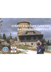 kniha Střípky z historie turistiky na Českobudějovicku, TJ KČT Turista České Budějovice 2008