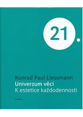 kniha Univerzum věcí k estetice každodennosti, Academia 2012