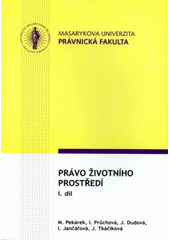 kniha Právo životního prostředí 1., Masarykova univerzita 2009