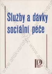 kniha Služby a dávky sociální péče v odpovědích na otázky, Práce 1977